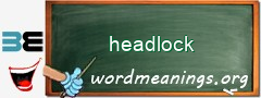 WordMeaning blackboard for headlock